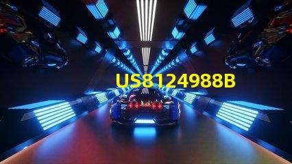 US8124988B2專利權威評估方法實用專利價值測評指南